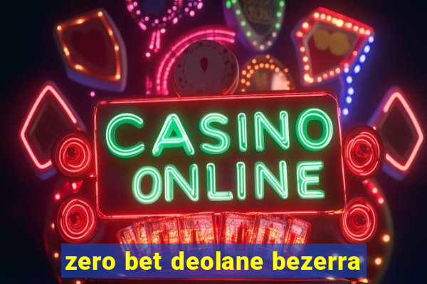 zero bet deolane bezerra