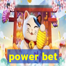 power bet