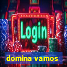 domina vamos