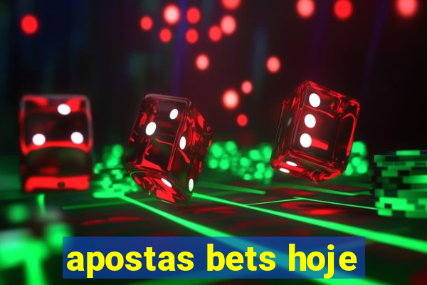 apostas bets hoje