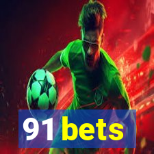 91 bets