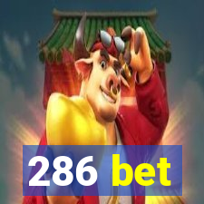 286 bet