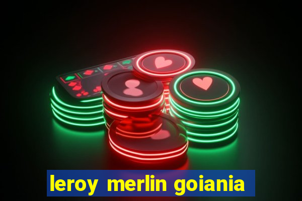 leroy merlin goiania