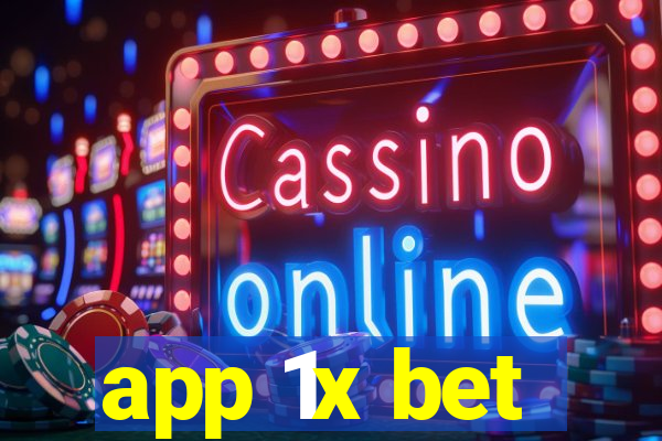 app 1x bet