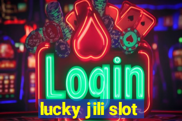 lucky jili slot