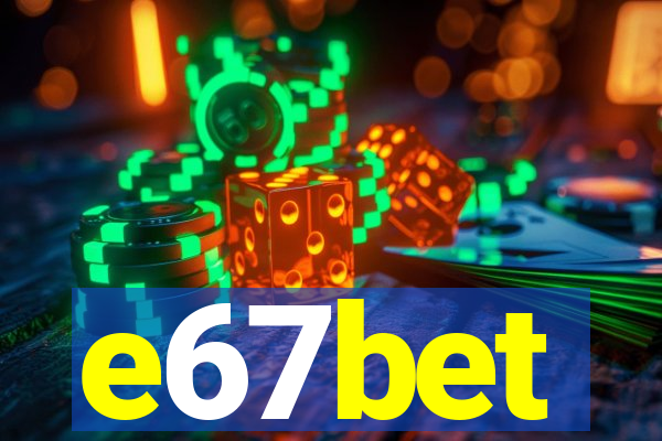 e67bet