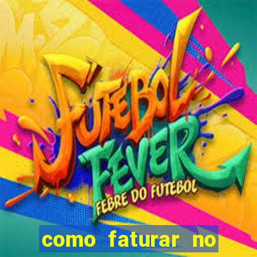 como faturar no tiger fortune