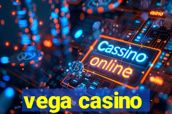 vega casino