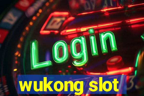 wukong slot