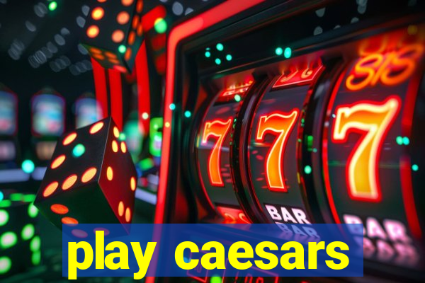 play caesars