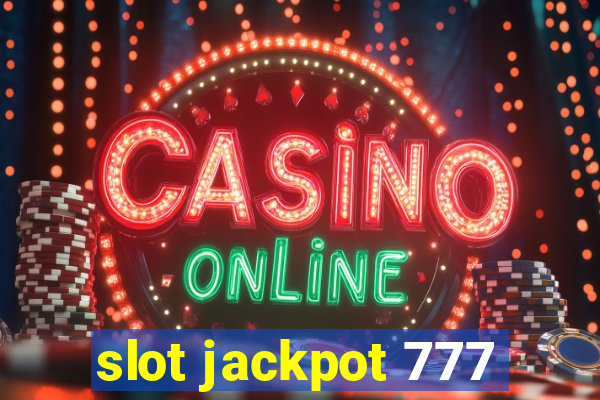 slot jackpot 777