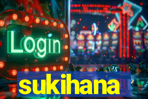 sukihana