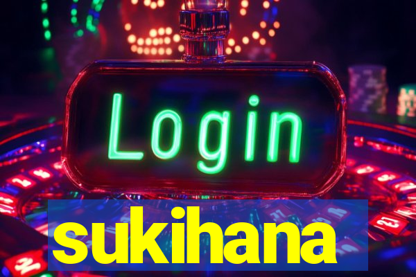 sukihana