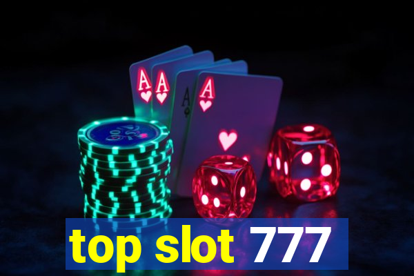 top slot 777