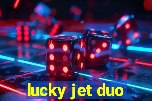 lucky jet duo