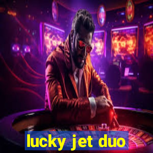 lucky jet duo