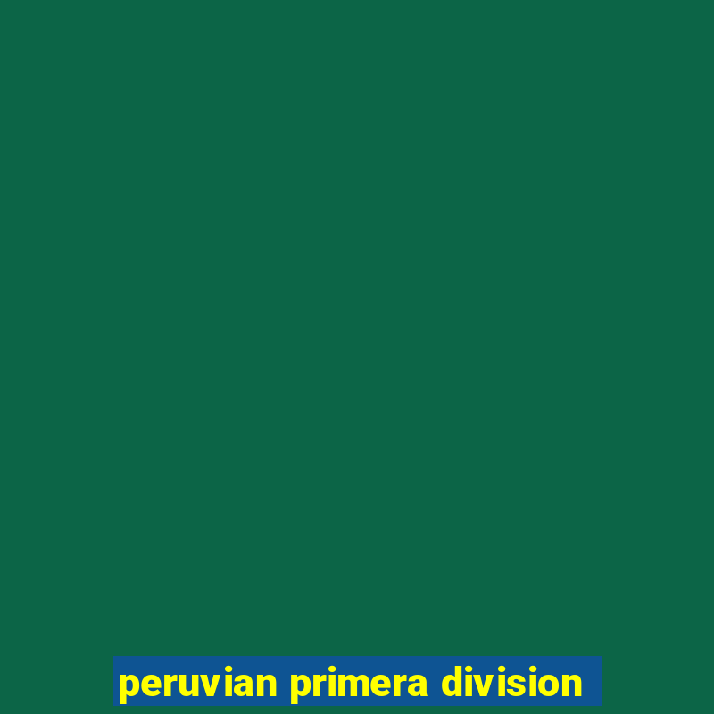 peruvian primera division