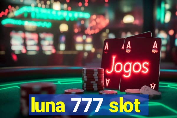 luna 777 slot