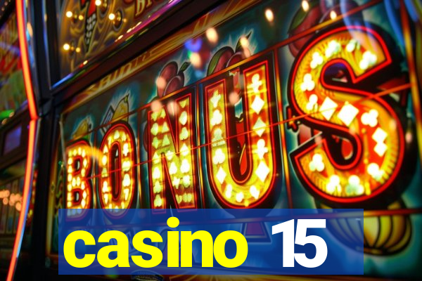 casino 15