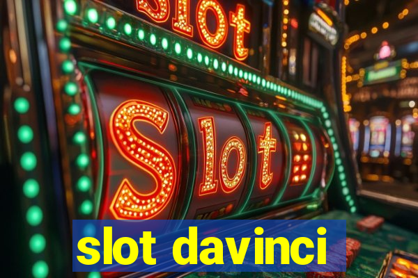 slot davinci