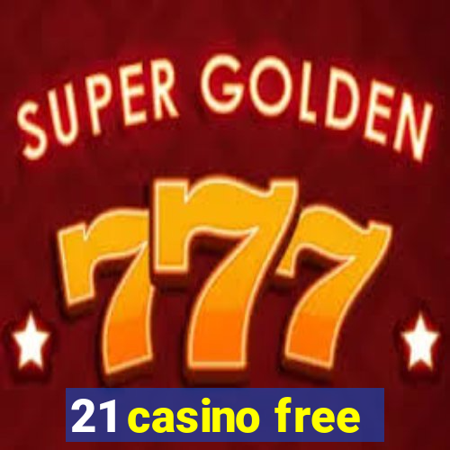 21 casino free