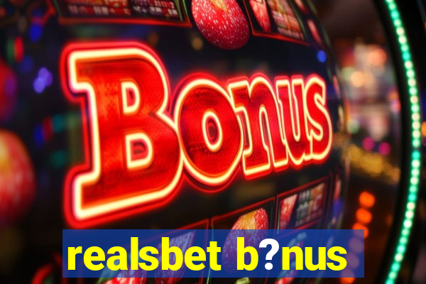 realsbet b?nus