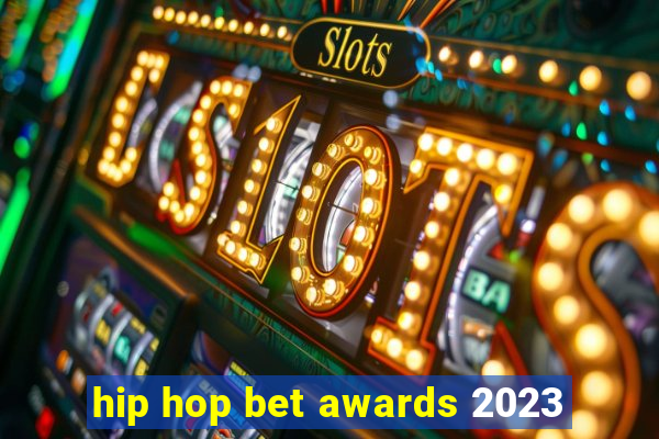 hip hop bet awards 2023