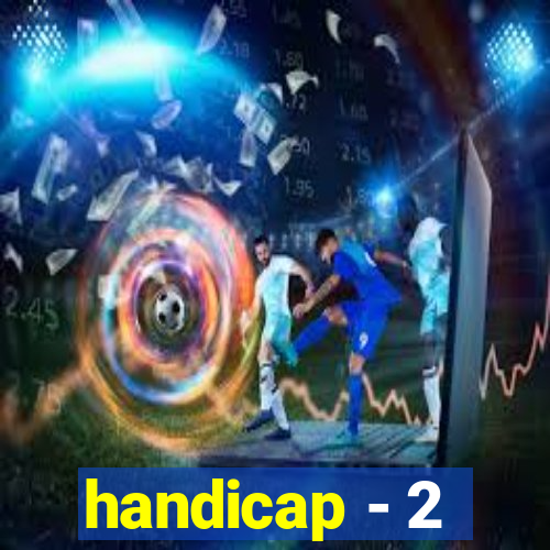 handicap - 2