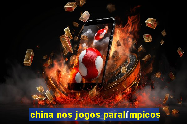 china nos jogos paralímpicos