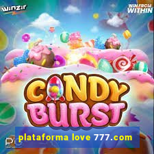 plataforma love 777.com