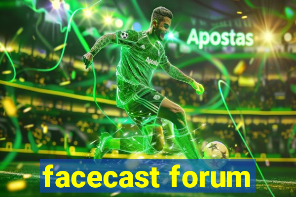 facecast forum