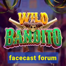 facecast forum