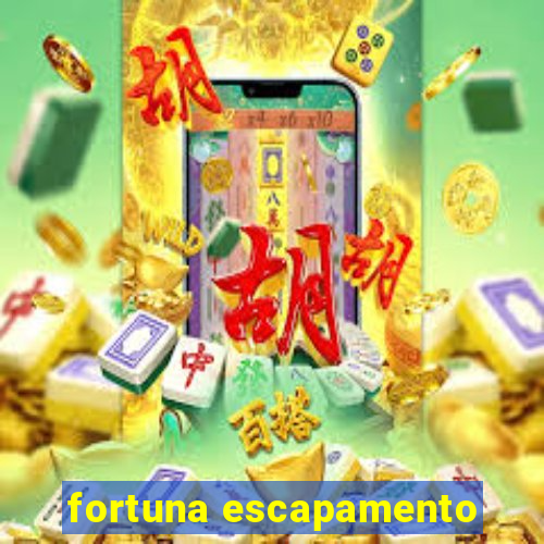 fortuna escapamento