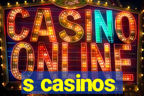 s casinos