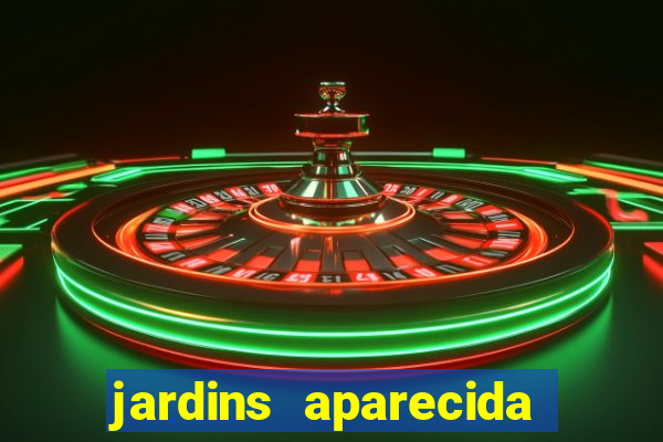 jardins aparecida de goiania