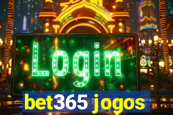 bet365 jogos