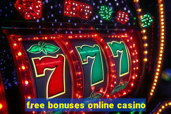 free bonuses online casino