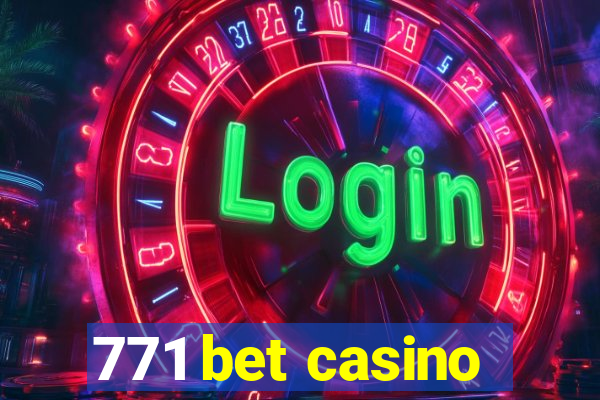 771 bet casino