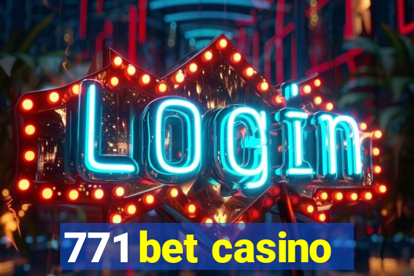 771 bet casino