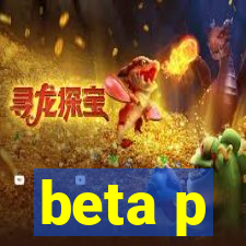 beta p