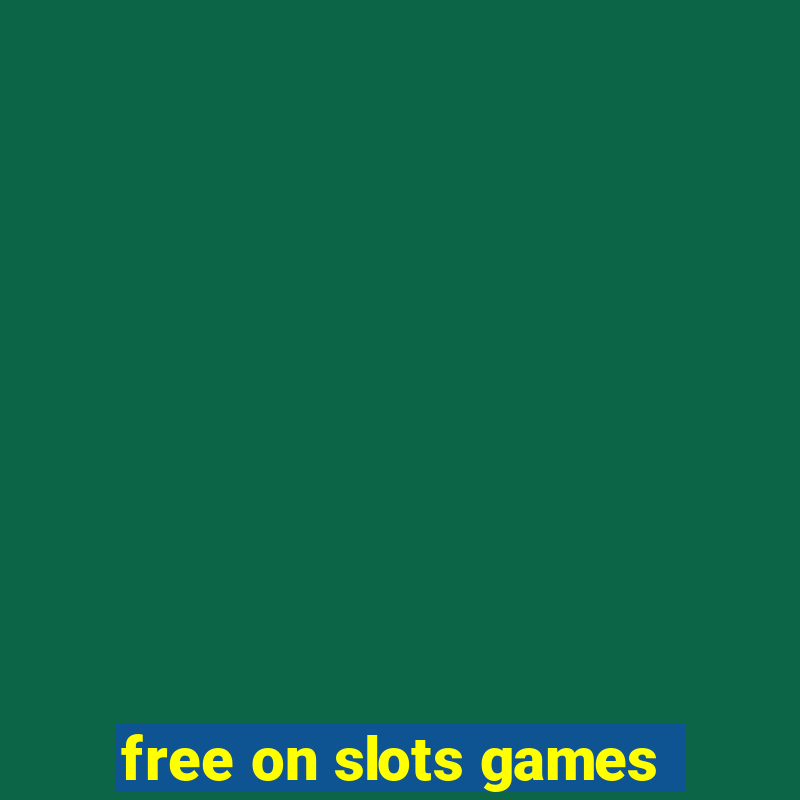 free on slots games