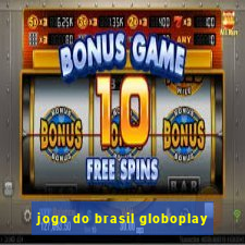 jogo do brasil globoplay