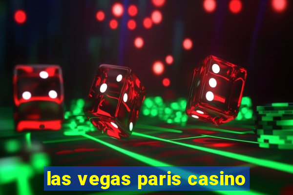 las vegas paris casino