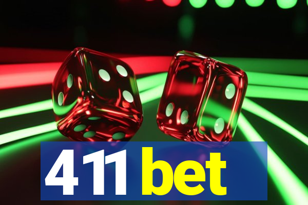 411 bet