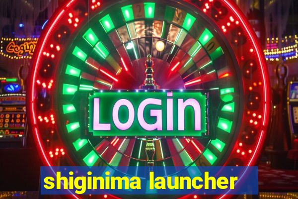 shiginima launcher