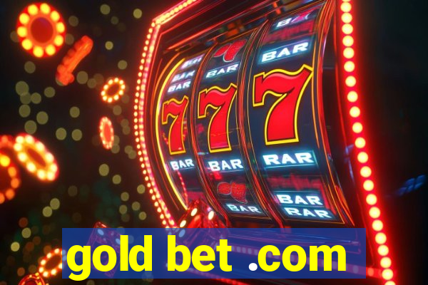 gold bet .com