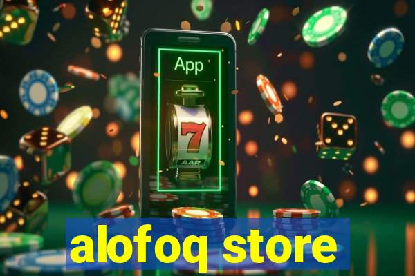 alofoq store