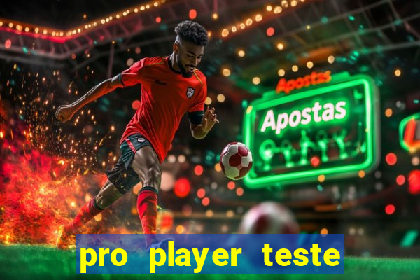 pro player teste de jogos