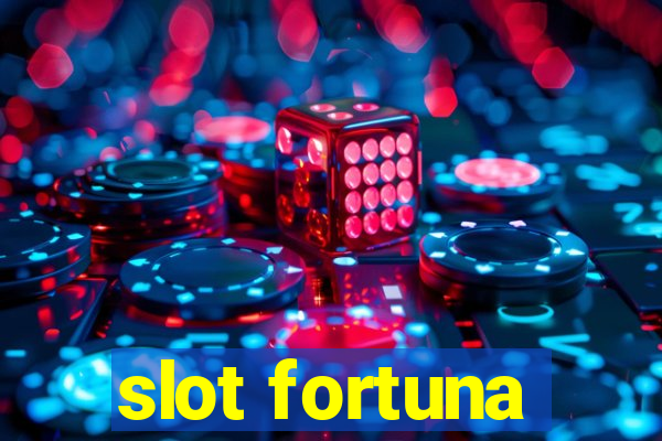 slot fortuna