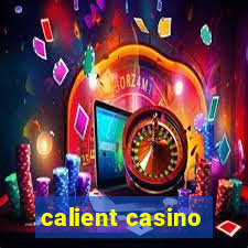 calient casino